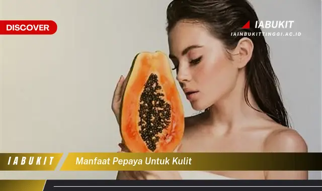 manfaat pepaya untuk kulit