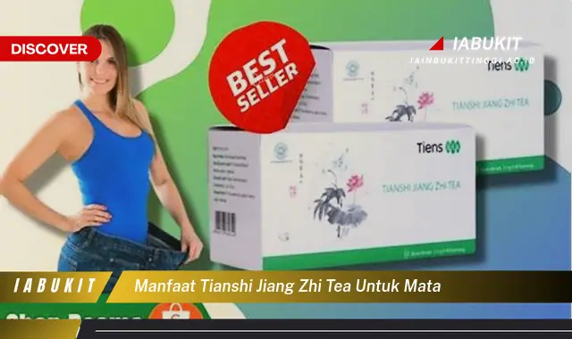 manfaat tianshi jiang zhi tea untuk mata