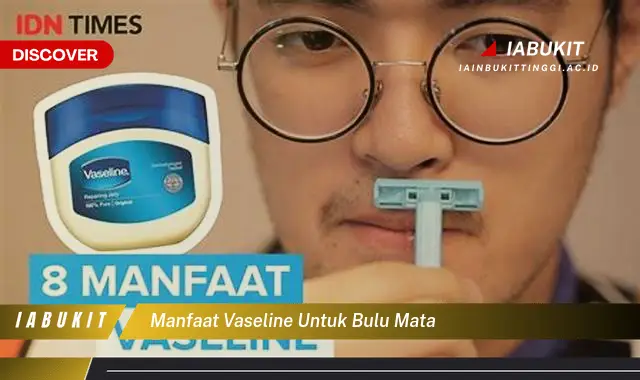 manfaat vaseline untuk bulu mata