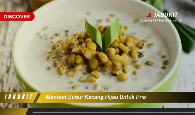 manfaat bubur kacang hijau untuk pria