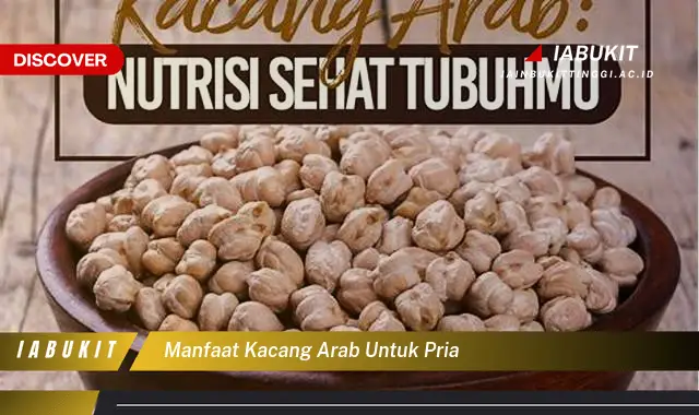 manfaat kacang arab untuk pria