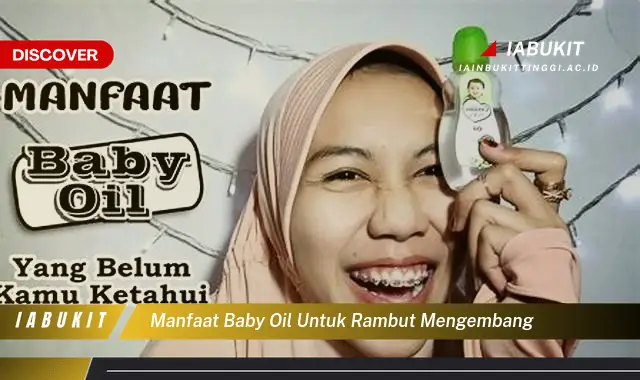 manfaat baby oil untuk rambut mengembang