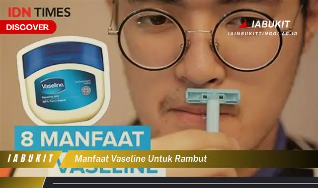 manfaat vaseline untuk rambut