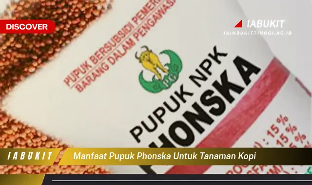 manfaat pupuk phonska untuk tanaman kopi