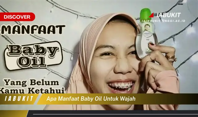 apa manfaat baby oil untuk wajah