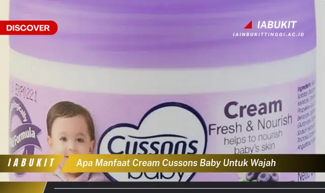 apa manfaat cream cussons baby untuk wajah