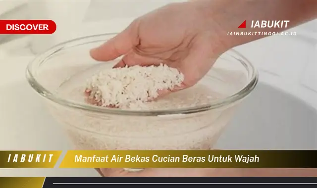 manfaat air bekas cucian beras untuk wajah