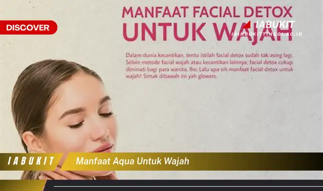 manfaat aqua untuk wajah