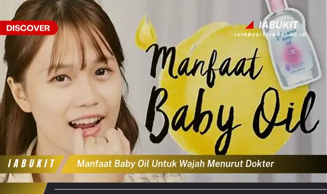 manfaat baby oil untuk wajah menurut dokter