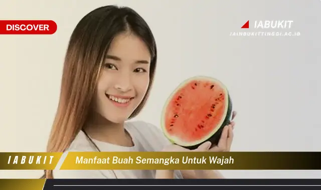 manfaat buah semangka untuk wajah