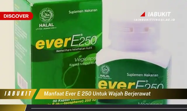 manfaat ever e 250 untuk wajah berjerawat manfaat ever e 250 untuk wajah berjerawat