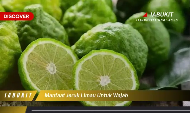 manfaat jeruk limau untuk wajah