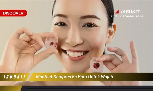 manfaat kompres es batu untuk wajah