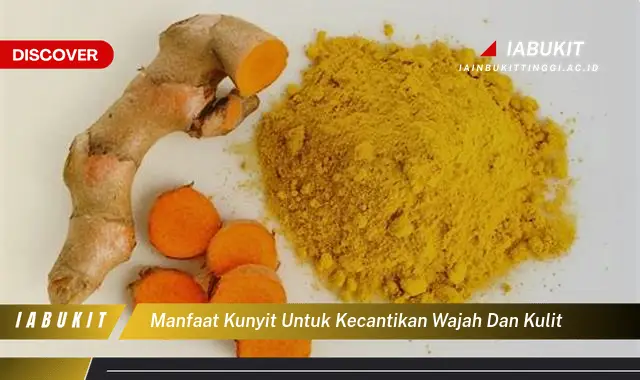 manfaat kunyit untuk kecantikan wajah dan kulit