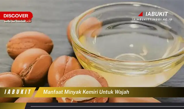 manfaat minyak kemiri untuk wajah manfaat minyak kemiri untuk wajah