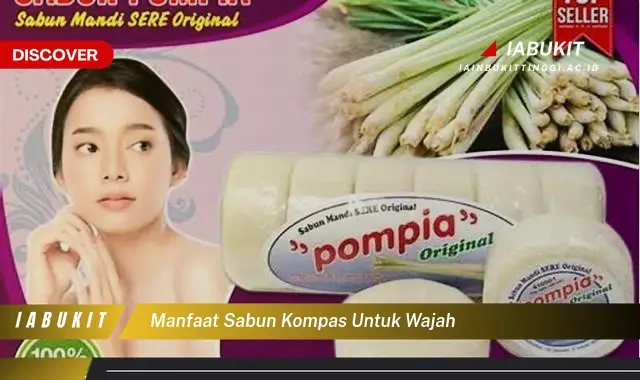 manfaat sabun kompas untuk wajah