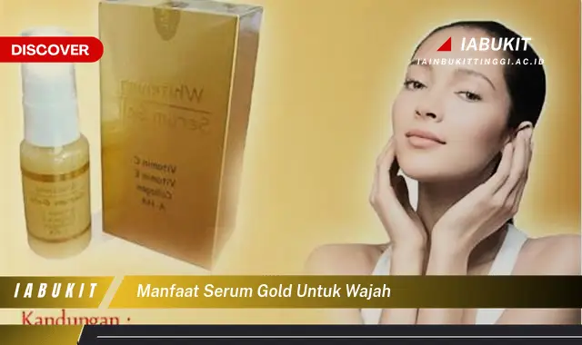 manfaat serum gold untuk wajah