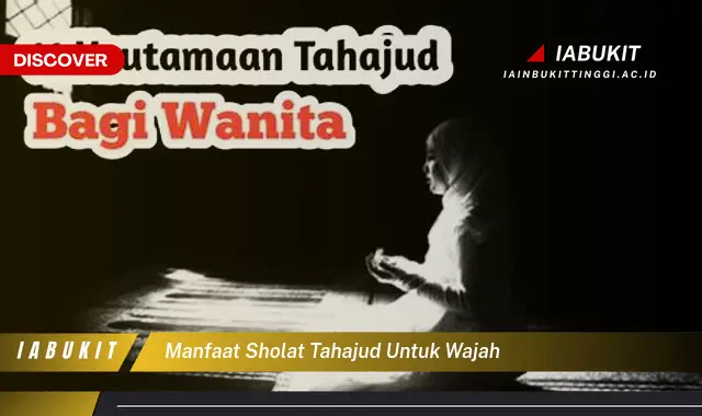 manfaat sholat tahajud untuk wajah