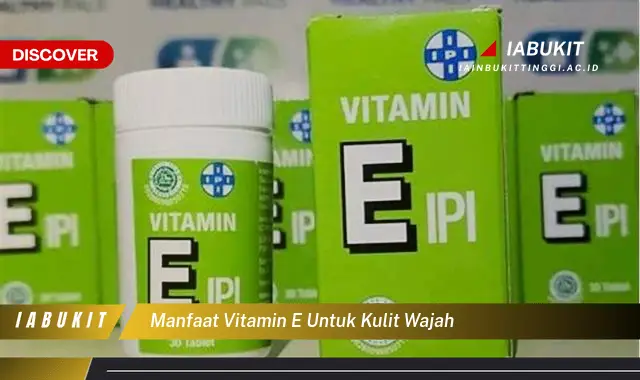 Temukan 7 Manfaat Vitamin E Untuk Kulit Wajah Yang Wajib Kamu Intip ...