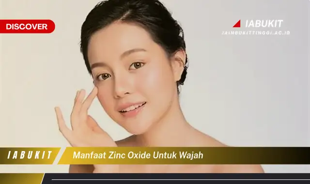 manfaat zinc oxide untuk wajah