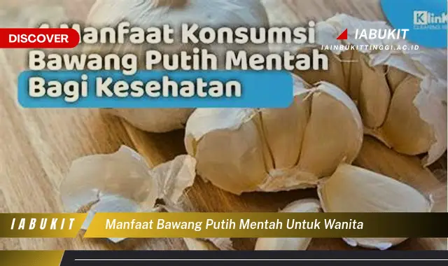 manfaat bawang putih mentah untuk wanita