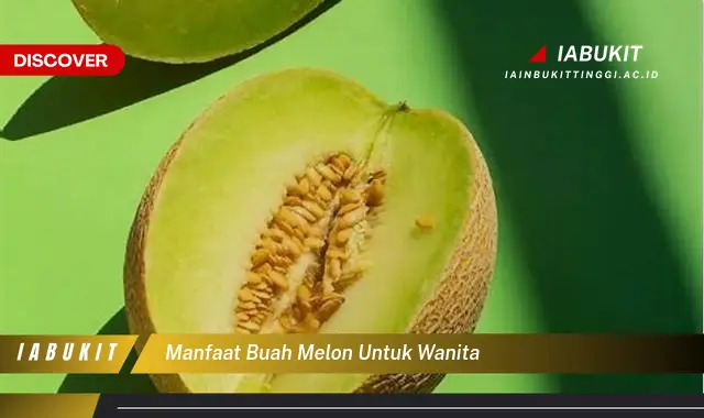 manfaat buah melon untuk wanita