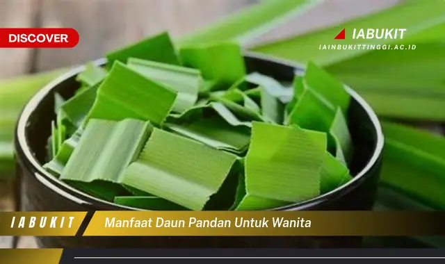 manfaat daun pandan untuk wanita