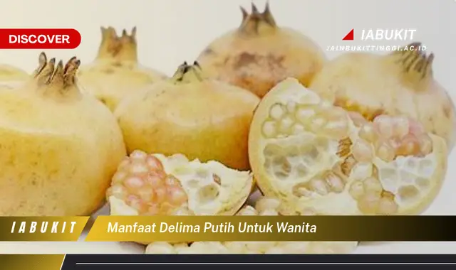 manfaat delima putih untuk wanita