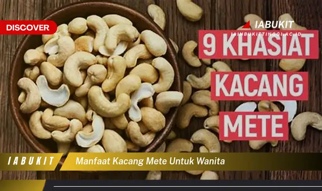 manfaat kacang mete untuk wanita