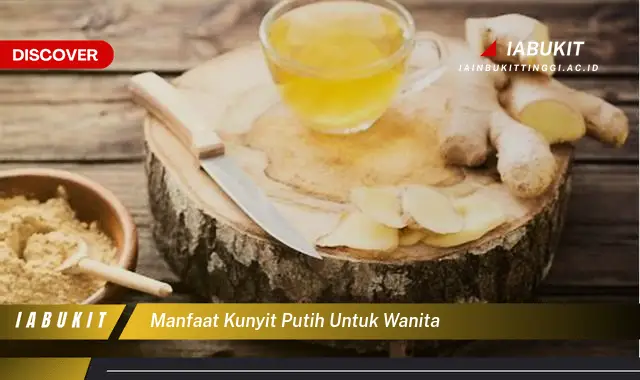 manfaat kunyit putih untuk wanita