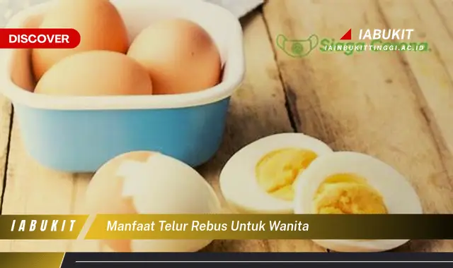 manfaat telur rebus untuk wanita