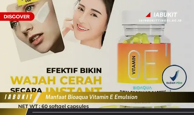 manfaat bioaqua vitamin e emulsion