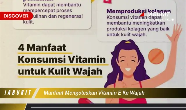 manfaat mengoleskan vitamin e ke wajah