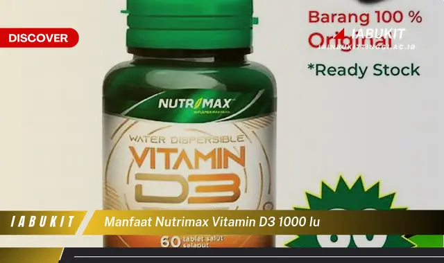 Intip 7 Manfaat Nutrimax Vitamin D3 1000 IU yang Wajib Kamu Tahu – Discover
