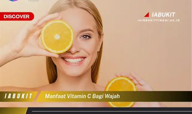 manfaat vitamin c bagi wajah manfaat vitamin c bagi wajah