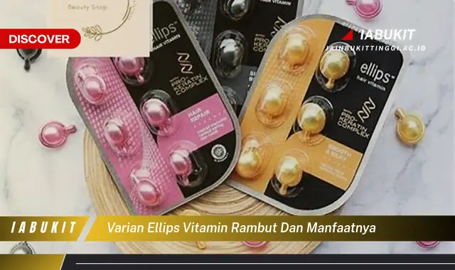 varian ellips vitamin rambut dan manfaatnya