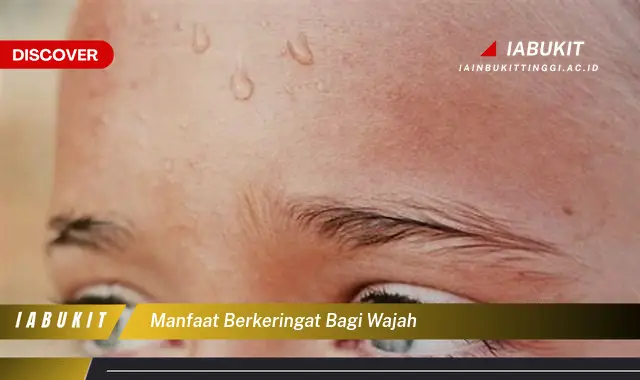 manfaat berkeringat bagi wajah