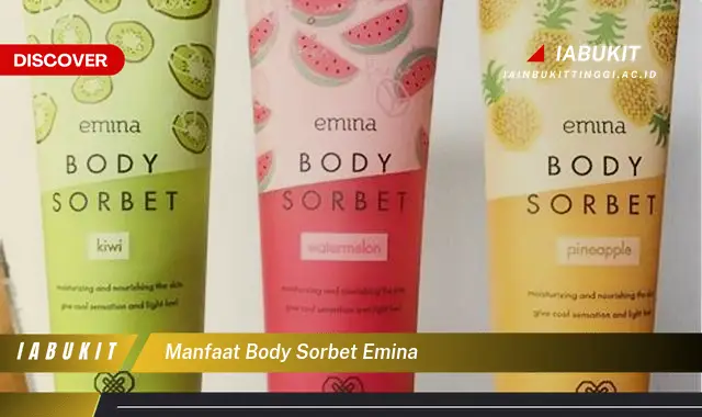 manfaat body sorbet emina