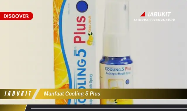 manfaat cooling 5 plus