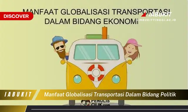 manfaat globalisasi transportasi dalam bidang politik