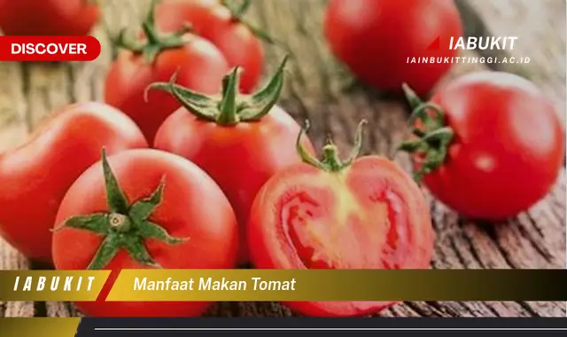 manfaat makan tomat