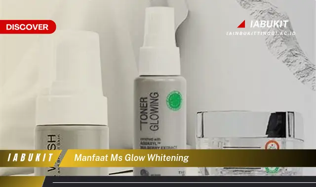 manfaat ms glow whitening