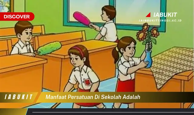 manfaat persatuan di sekolah adalah