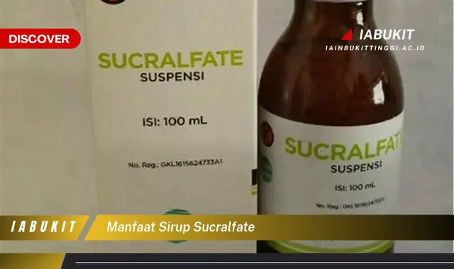 manfaat sirup sucralfate