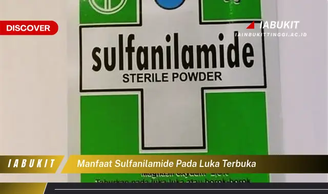 manfaat sulfanilamide pada luka terbuka