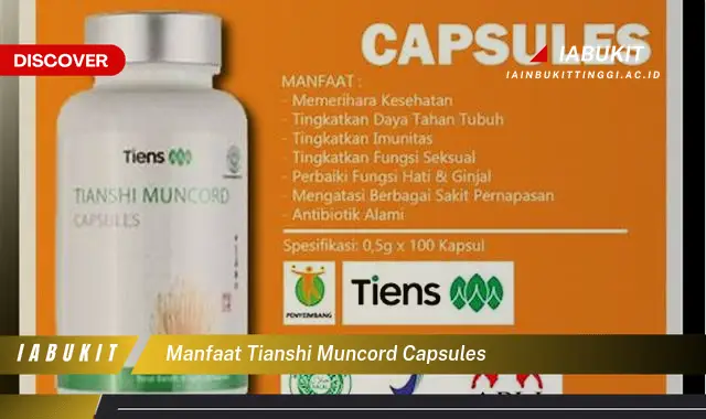 manfaat tianshi muncord capsules