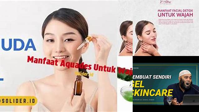 Temukan 8 Manfaat Aquades untuk Wajah yang Jarang Diketahui