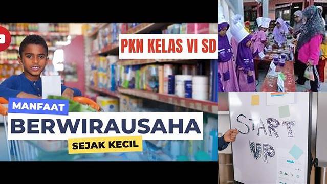Temukan 8 Manfaat Berwirausaha Sejak Dini yang Jarang Diketahui