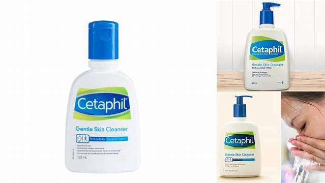 Temukan Manfaat Cetaphil Gentle Skin Cleanser yang Belum Terungkap