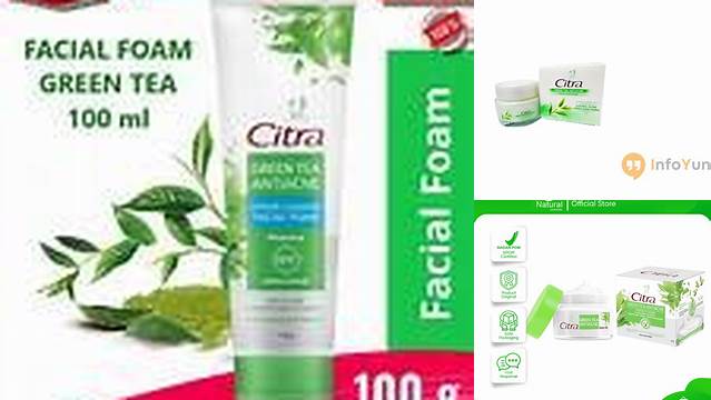 Temukan 10 Manfaat Citra Green Tea Anti Acne yang Jarang Diketahui